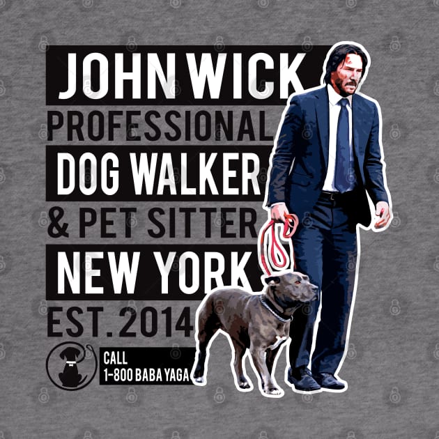 John Wick Professional Dog Walker by Alema Art